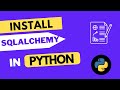 How to install SQLAlchemy in Python 3.10 in less than 4 mins - a step-by-step process #python