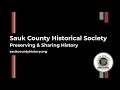 Sauk County Historical Society Overview