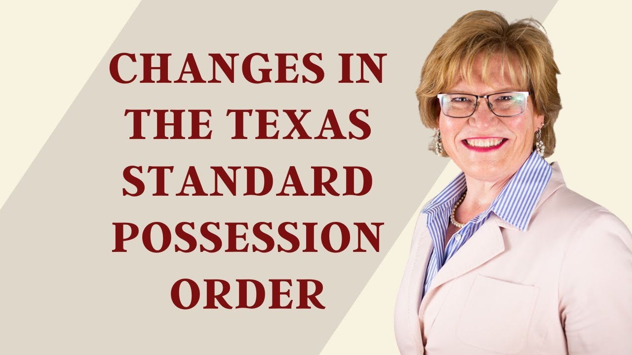 Changes In The Texas Standard Possession Order - YouTube