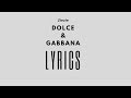 ZIEZIE DOLCE & GABBANA LYRICS