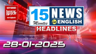 15 Minutes News in English | Top Stories | TN | India | World | Malai Murasu Seithigal | 28-01-2025