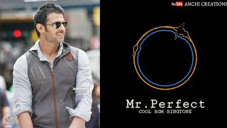 Mr.Perfect Cool BGM ringtone || Prabhas || ANCHI