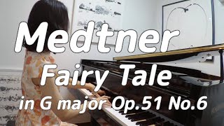 Medtner Fairy Tale in G major Op.51 No.6 ／ メトネル ６つのおとぎ話 Op.51-6