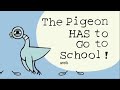 the pigeon has to go to school reversed