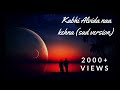 Kabhi Alvida Na kehna | Title song | Cover | Shankar Ehsaan Loy | Sonu Nigam | Sharhrukh Khan