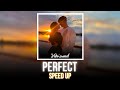 PERFECT [SPEED UP] - ED SHEERAN | VIBE'SWOOD