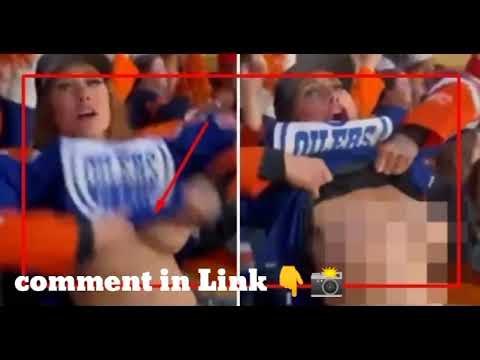 Oilers Fan Flashes Crowd Unedited VideoTedmonton Oilers Fan Flashes ...