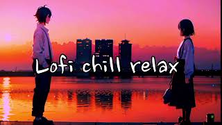 Lofi chill relax 🎧