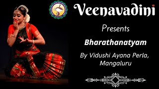 Vidushi Ayana Perla | Bharathanatyam - Part 2 | @Veenavadini | Veda Nada Yoga Tharangini 2020 |