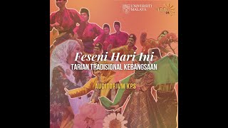 FESTIVAL SENI UNIVERSITI MALAYA 2024 - TARIAN TRADISIONAL KEBANGSAAN