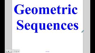 Algebra - Lesson 9-4: Geometric Sequences