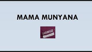 Mama Munyana By Sebanani AndrÉ Lyrics