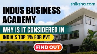 Indus Business Academy Review : Courses, Fees, Admissions 2024, Placements