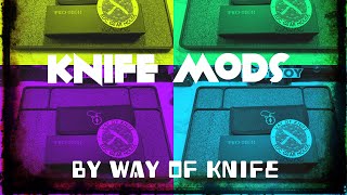 Knife Mods - by Way of Knife