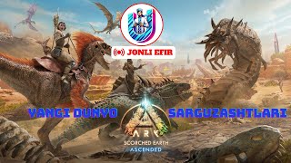 🔴ARK / YANGI DUNYO SARGUZASHTLARI / JONLI EFIR