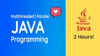 JAVA Multi-threaded Programming | Parallel Programming | Distributed Coding | Full Course | 3 Hours!