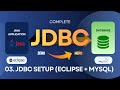 03 JDBC Setup using Eclipse and MySQL | Java Database Connectivity (JDBC)