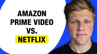 Amazon Prime Video vs. Netflix: A Detailed Comparison