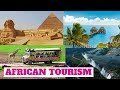 Top 10 Best Tourist Attractions In Africa - African Tourism