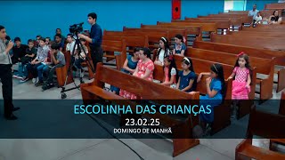 23.02.2025 - Escolinha das Crianças