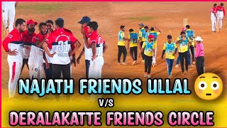 NAJATH FRIENDS ULLAL v/s DERALAKATTE FRIENDS CIRCLE | BIG FIGHT MATCH | UNDERARM CRICKET |