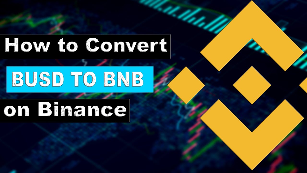 How To Convert BUSD To BNB Coin On Binance | BUSD To USDT - YouTube