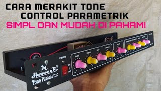 TOTORIAL CARA MERAKIT TONE CONTROL PARAMETRIK SANGAT MUDAH DI PAHAMI PEMULA #elektronik #totorial