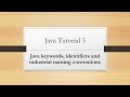 Java Tutorial 5: Keywords, Identifiers and Industrial naming conventions