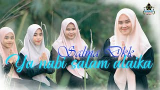 SALMA - YA NABI SALAM ALAIKA | Feat Lisna, Tiara, Friska (Official Sholawat Nabi)