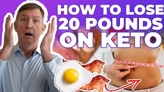 HOW TO LOSE 20 POUNDS ON KETO!— Dr. Eric Westman