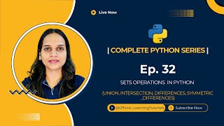Tutorial 32: Set Operations | Union, Intersection, Differences & Symmetric_difference