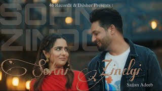 Sohni Zindgi (Full Video) Sajjan Adeeb ft Gurlej Akhtar | Latest Song 2022 | New Punjabi Songs 2022