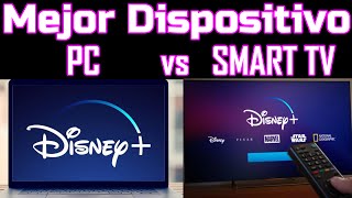 Mejor dispositivo para ver Disney Plus. Comparativa Navegador Web PC vs App Interna Smart TV Disney