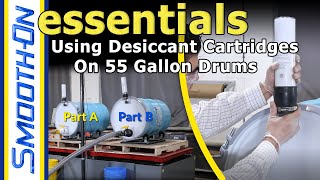 How To Use Desiccant Cartridges on 55 Gallon Drum Units