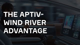 The Aptiv-Wind River Advantage