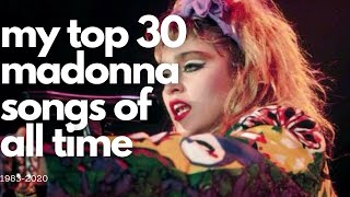 My Top 30 Madonna Songs Of All Time