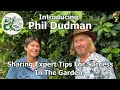 Introducing Phil Dudman Who Shares Experts Tips For Success In The Garden