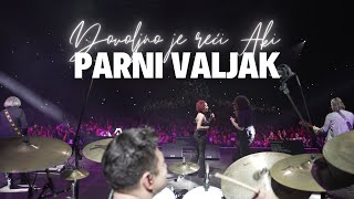 Parni valjak feat. Noa Rupčić - Dok je tebe (Dovoljno je reći Aki...@ Arena Zagreb)