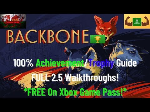 Backbone – 100 AchievementTrophy Guide and 2.5 Walkthroughs! FREE on Xbox Game Pass