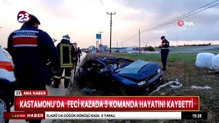 KASTAMONU’DA  FECİ KAZADA 3 KOMANDA HAYATINI KAYBETTİ