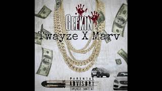 Twayze - Geekin Ft. Marv