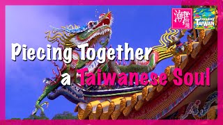 Piecing Together a Taiwanese Soul