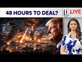 Trump Says Iran Deal Could Come This Weekend Amid Ceasefire Tensions | Firstpost Live | N18G