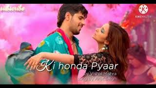 ki honda pyar/8d audio/sung by Arijit singh