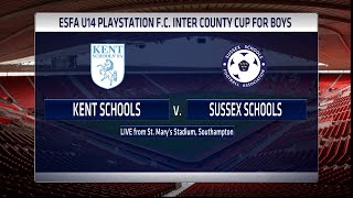 ESFA U14 PLAYSTATION F.C. INTER COUNTY CUP FOR BOYS - KENT SFA V SUSSEX SFA