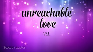 L.T.J Music - unreachable love_vii (official lyrical video)