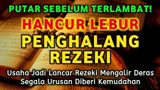 ALLAH LANCARKAN REZEKI \u0026 USAHA, DISEHATKAN BADAN TERBEBAS DARI HUTANG (DZIKIR PEMBUKA 1001 REZEKI)