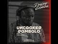 Dj Gedeza - Uncooked Dombolo Mix 1 /Gqom /Space Network/We Dem Boyz/Goldmax/Pepe&Kwah/Blaq Kiid