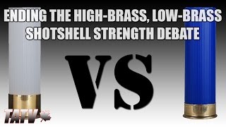 Ending the High-Brass, Low-Brass Shotshell Strength Debate