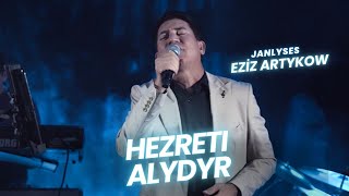 EZIZ ARTYKOW - HEZRET ALY | TURKMEN HALK AYDYM 2024 | RELAX SONG